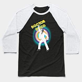 HELLO! IT'S DOCTOR DISCO!!! Baseball T-Shirt